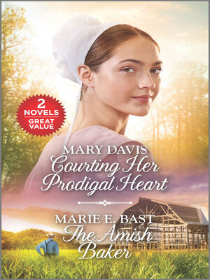 cover image of Courting Her Prodigal Heart/The Amish Baker